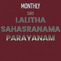 Monthly Lalitha Sahasranama Parayanam, Shukla Panchami, Sahasradalayatakshee Lalitha Shaktipeetham,Panchami Trust, Lalithakrama